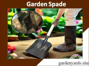Garden Spade – Multi-purpose digging tool.